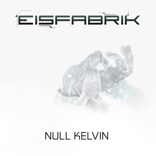 Eisfabrik - Null Kelvin (Vinyl LP)